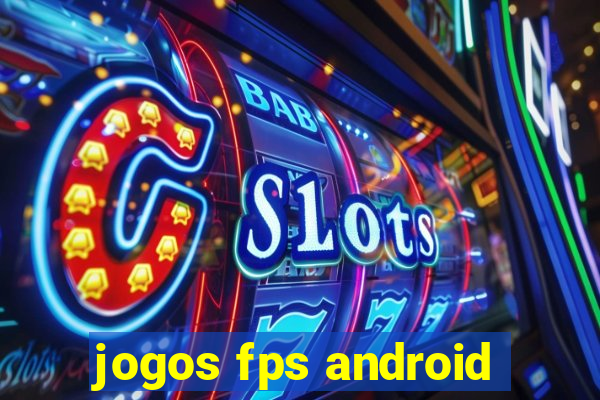 jogos fps android